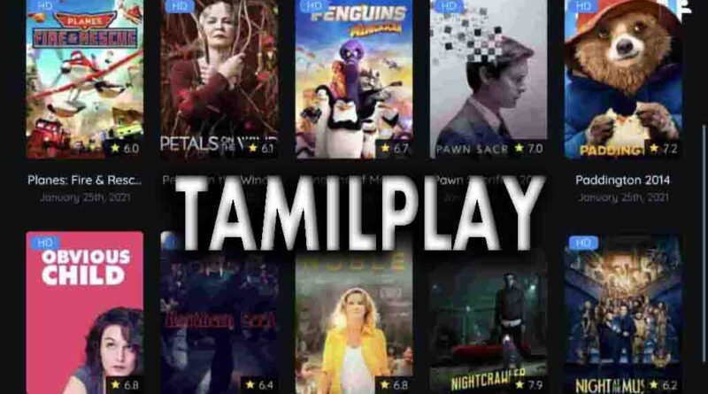 TamilPlay – Tamil Movies Download Illegal Website, Download Dubbed Tamil Play Movies & Web-Series